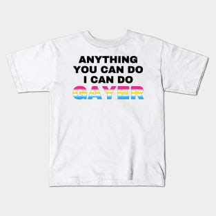 Anything You Can Do I Can Do Gayer - Pansexual Flag Gradient - Pan Pride Kids T-Shirt